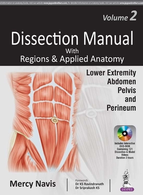 Dissection Manual with Regions & Applied Anatomy: Volume 2: Lower Extremity, Abdomen, Pelvis & Perineum - Navis, Mercy