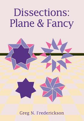Dissections: Plane and Fancy - Frederickson, Greg N