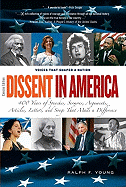 Dissent in America: Voices That Shaped a Nation
