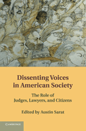 Dissenting Voices in American Society: The Role of Judges, Lawyers, and Citizens