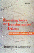 Dissenting Voices & Transformative Actions: Social Movements in a Globalizing World