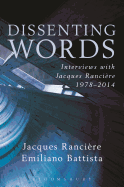 Dissenting Words: Interviews with Jacques Ranciere