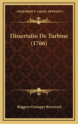 Dissertatio de Turbine (1766) - Boscovich, Ruggero Giuseppe