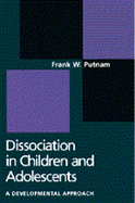 Dissociation in Children and Adolescents: A Developmental Perspective