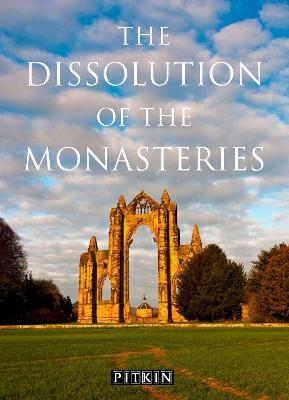 Dissolution of the Monasteries - Woodward, G W O