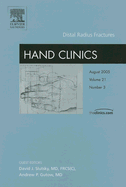 Distal Radius Fractures, an Issue of Hand Clinics: Volume 21-3
