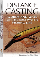 Distance Casting: Words and Ways of the Saltwater Fishing Life