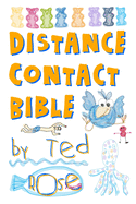 Distance Contact Bible: The Ultimate Guide to great quality distance contact with your kids