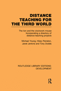 Distance Teaching for the Third World: The Lion and the Clockwork Mouse