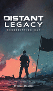 Distant Legacy: Conscription Day