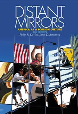 Distant Mirrors: America as a Foreign Culture - DeVita, Philip R, and Armstrong, James D
