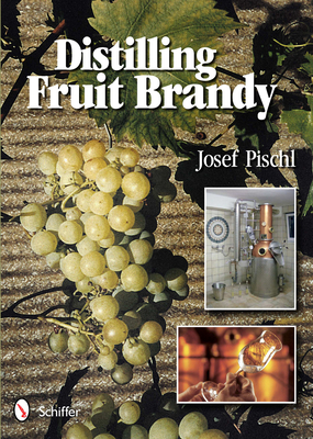 Distilling Fruit Brandy - Pischl, Josef