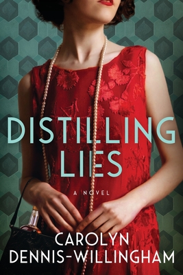 Distilling Lies - Dennis-Willingham, Carolyn