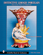 Distinctive Limoges Porcelain: Objets D'Art, Boxes, and Dinnerware