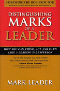 Distinguishing Marks of a Leader: How You Can Think, Act and Earn Like a Leading Salesperson