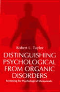 Distinguishing Psychological from Organic Disorder - Taylor, Robert L