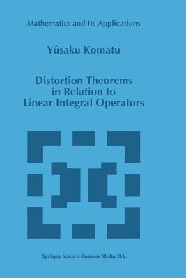 Distortion Theorems in Relation to Linear Integral Operators - Komatu, Y
