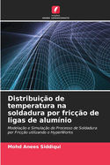 Distribui??o de temperatura na soldadura por fric??o de ligas de alum?nio