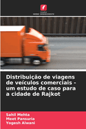 Distribui??o de viagens de ve?culos comerciais - um estudo de caso para a cidade de Rajkot