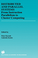 Distributed and Parallel Systems: From Instruction Parallelism to Cluster Computing