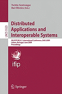 Distributed Applications and Interoperable Systems: 9th Ifip Wg 6.1 International Conference, Dais 2009, Lisbon, Portugal, June 9-12, 2009, Proceedings