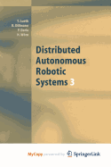 Distributed Autonomous Robotic Systems 3