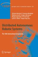 Distributed Autonomous Robotic Systems: The 10th International Symposium