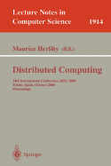 Distributed Computing: 14th International Conference, Disc 2000 Toledo, Spain, October 4-6, 2000 Proceedings