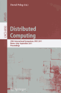 Distributed Computing: 25th International Symposium, DISC 2011, Rome, Italy, September 20-22, 2011, Proceedings