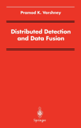 Distributed Detection and Data Fusion