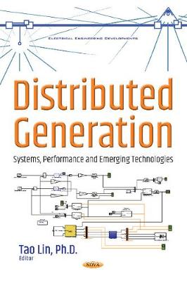 Distributed Generation: Systems, Performance & Emerging - Lin, Tao (Editor)
