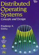 Distributed Operating Systems: Concepts and Design - Sinha, Pradeep K.