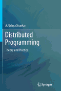 Distributed Programming: Theory and Practice