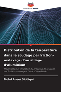 Distribution de la temp?rature dans le soudage par friction-malaxage d'un alliage d'aluminium