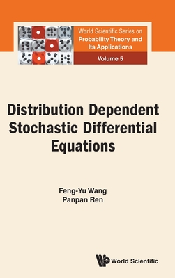 Distribution Dependent Stochastic Differential Equations - Wang, Feng-Yu, and Ren, Panpan