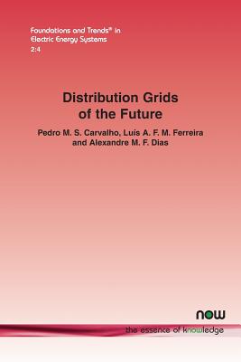 Distribution grids of the future: Planning for flexibility to operate under growing uncertainty - Carvalho, Pedro M S, and Ferreira, Lus A F M, and Dias, Alexandre M F