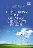 Distributional Aspects of Energy and Climate Policies - Cohen, Mark A. (Editor), and Fullerton, Don (Editor), and Topel, Robert H. (Editor)