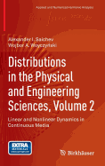 Distributions in the Physical and Engineering Sciences, Volume 2: Linear and Nonlinear Dynamics in Continuous Media - Saichev, Alexander I., and Woyczynski, Wojbor A.