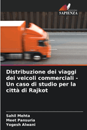 Distribuzione dei viaggi dei veicoli commerciali - Un caso di studio per la citt? di Rajkot