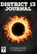 District 13 Journal: A Personal Record of the Rebellion