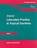 District Laboratory Practice in Tropical Countries, Part 1 - Cheesbrough, Monica