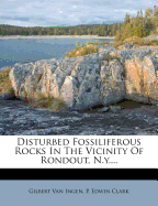 Disturbed Fossiliferous Rocks in the Vicinity of Rondout, N.y