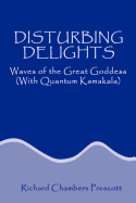 Disturbing Delights: Waves of the Great Goddess with Quantum Kamakala