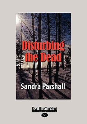 Disturbing the Dead (Easyread Large Edition) - Parshall, Sandra