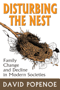 Disturbing the Nest: Family Change and Decline in Modern Societies