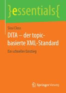 Dita - Der Topic-Basierte XML-Standard: Ein Schneller Einstieg