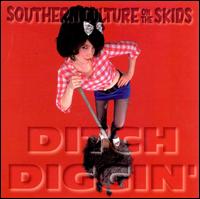 Ditch Diggin' - Southern Culture on the Skids