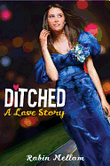 Ditched: A Love Story