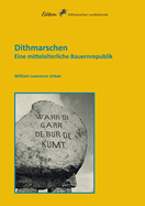 Dithmarschen: Eine mittelalterliche Bauernrepublik