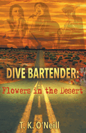Dive Bartender: Flowers in the Desert